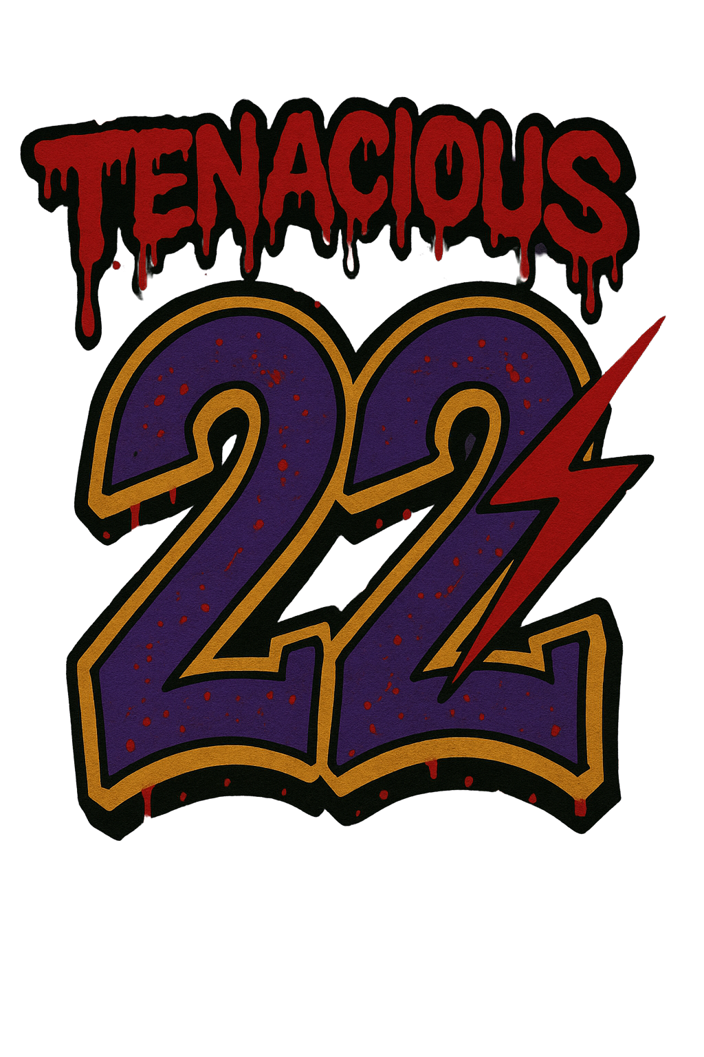 Tenacious 22